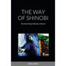 The Way of Shinobi: The Urban Ninja Collection, Volume I