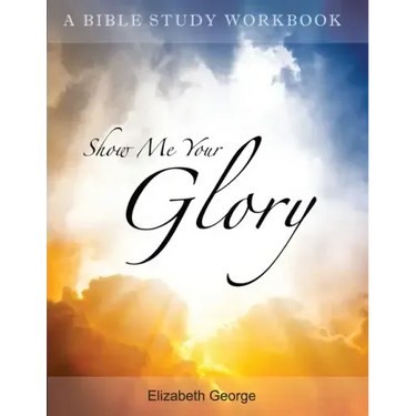 Show me your glory