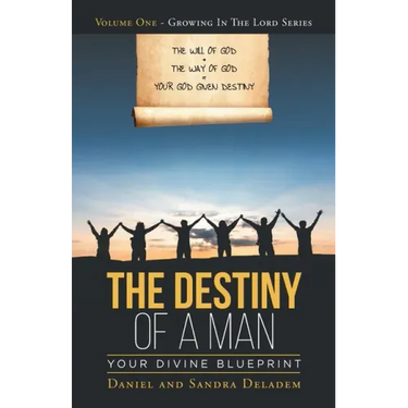 The Destiny of a Man: Your Divine Blueprint