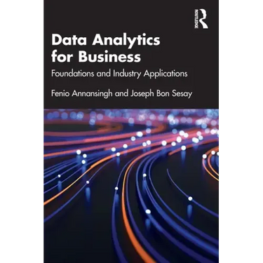 Data Analytics for Business: Foundations and Industry Applications