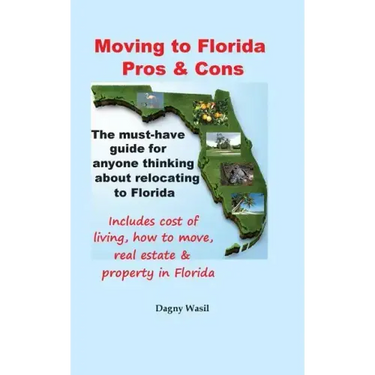 Moving to Florida - Pros & Cons: Relocating to Florida, Cost of Living in Florida, How to Move to Florida, Florida Real Estate & Property in Florida