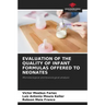 Evaluation of the Quality of Infant Formulas Offered to Neonates