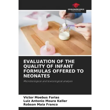Evaluation of the Quality of Infant Formulas Offered to Neonates