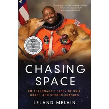 Chasing Space: An Astronaut's Story of Grit, Grace, and Second Chances
