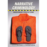 Narrative Criminology: Understanding Stories of Crime