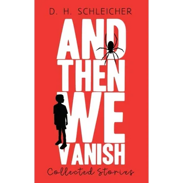 And Then We Vanish: Collected Stories