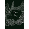 Dear Ivy,