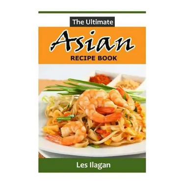 The Ultimate Asian Recipe Book