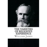 The Varieties of Religious Experience William James
