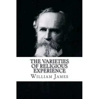 The Varieties of Religious Experience William James