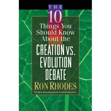 The 10 Things You Should Know about the Creation Vs. Evolution Debate