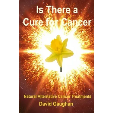 Is There a Cure for Cancer: Natural Alternative Cancer Treatments