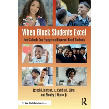When Black Students Excel: How Schools Can Engage and Empower Black Students