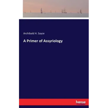 A Primer of Assyriology