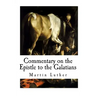 Commentary on the Epistle to the Galatians
