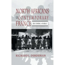 North Africans in Contemporary France: Becoming Visible