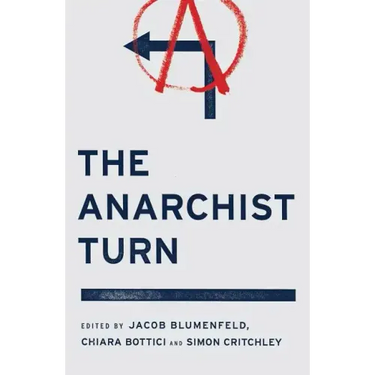 The Anarchist Turn