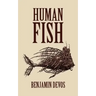 Human Fish