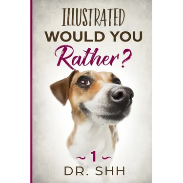 Illustrated Would You Rather?: Jokes and Game Book for Children Age 5-11