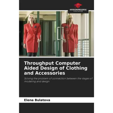 Throughput Computer Aided Design of Clothing and Accessories