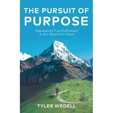 The Pursuit of Purpose: Discovering True Fulfillment in Our Search for More