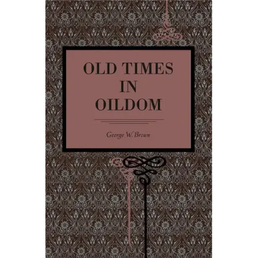 Old Times in Oildom