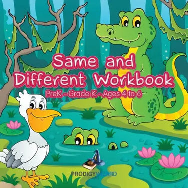 Same and Different Workbook Prek-Grade K - Ages 4 to 6