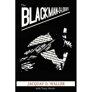 The Black Man-O-logues
