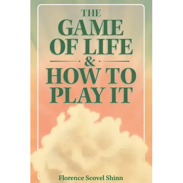 The Game of Life & How to Play It