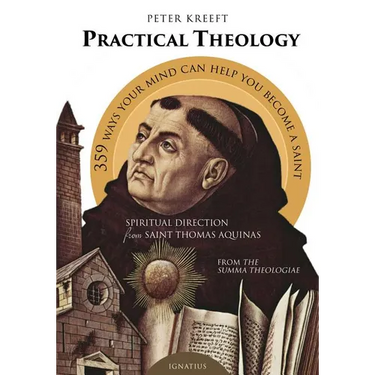 Practical Theology: Spiritual Direction from Saint Thomas Aquinas