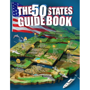 The 50 States Guide Book: Explore The USA With State-By-State Fact Filled Maps!
