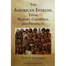 The American Indians Their History Condition and Prospects