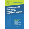 Study Guide to Tristram Shandy by Laurence Sterne
