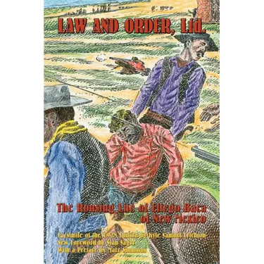 Law and Order, Ltd.: The Rousing Life of Elfego Baca of New Mexico
