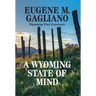 A Wyoming State of Mind