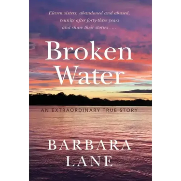 Broken Water: An Extraordinary True Story