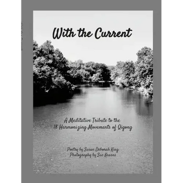 With the Current: A Meditative Tribute to 18 Harmonizing Movements Qigong