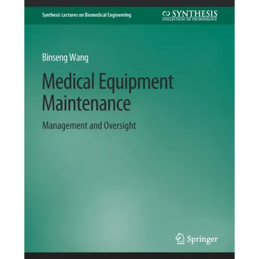Medical Equipment Maintenance: Management and Oversight