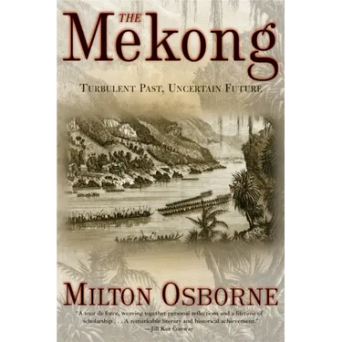 The Mekong: Turbulent Past, Uncertain Future