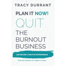Plan It Now! Quit the Burnout Business and Become a Creative Entrepreneur: Plan Your Creative Business on 1 Page in 10 Days
