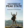 The Power of Peak State: Massively Enhance Your Personal Potential
