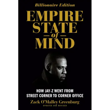 Empire State of Mind: How Jay Z Went from Street Corner to Corner Office, Revised Edition
