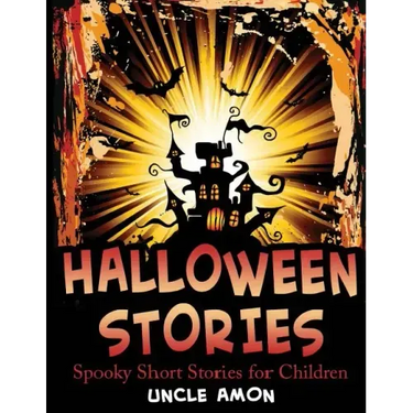 Halloween Stories: Spooky Short Stories for Children