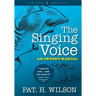 The Singing Voice: An Owner's Manual