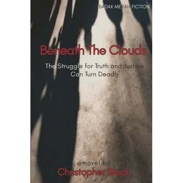 Beneath The Clouds: The Struggle for Truth and Justice Can Turn Deadly