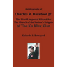 Autobiography of Charles R. Barefoot Jr. the World Imperial Wizard for the Church of the Nation's Knights of the KU KLUX KLAN: Episode 1: Betrayed