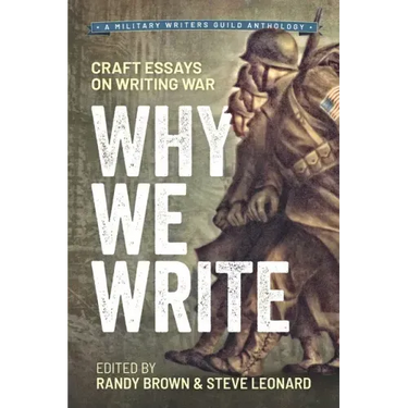 Why We Write: Craft Essays on Writing War