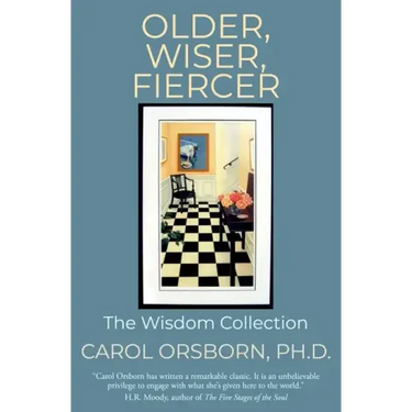 Older, Wiser, Fiercer: The Wisdom Collection