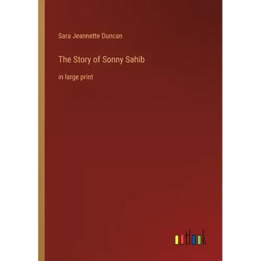 The Story of Sonny Sahib: in large print
