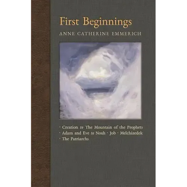 First Beginnings: From Creation to the Mountain of the Prophets & From Adam and Eve to Job and the Patriarchs
